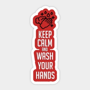 Keep Calm and Wash Your Hands Sticker